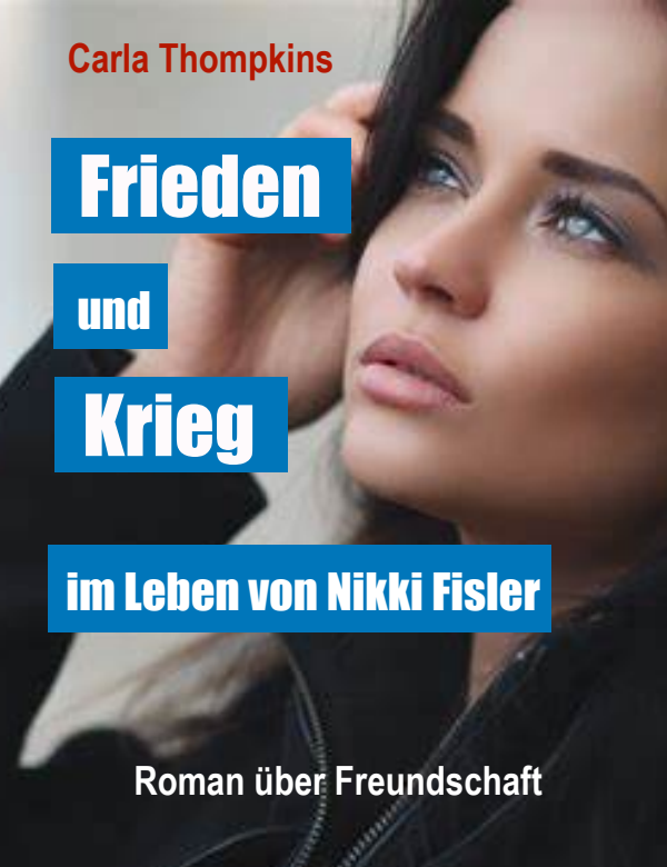 Frieden und Krieg im Leben von Nikki Fisler